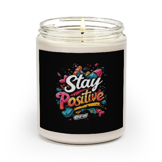 stay positive Scented Candles