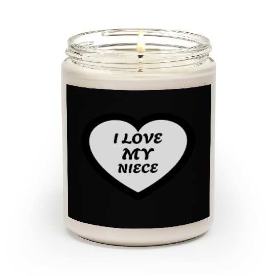 I love my Niece Scented Candles