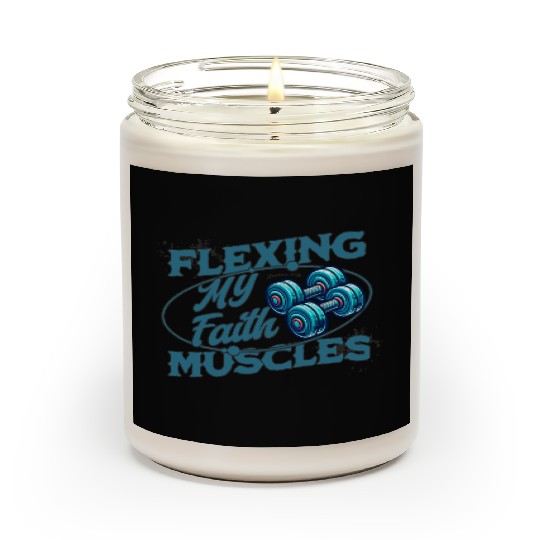 Flexing My Faith Muscles- James 2:26 Scented Candles