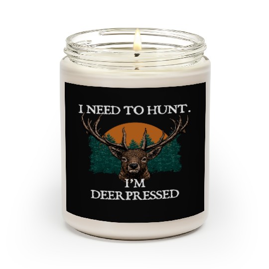 Im DEERpressed Deer Hunting Elk Hunter Funny Dad Scented Candles