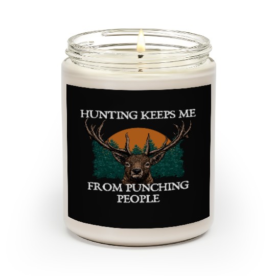 Hunting Keeps Me from Punching Nerd Hunter Weird Scented Candles
