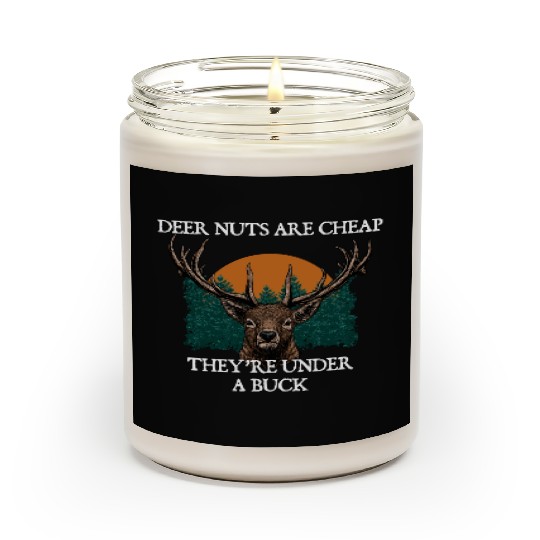 Deer Nuts Are Cheap Hunting Funny Hunter Humor Elk Scented Candles