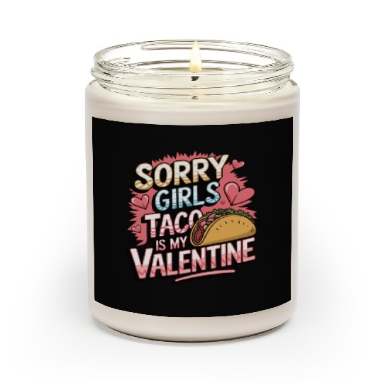 Tacos are my Valentine Scented Candles