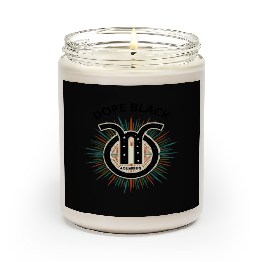 Dope black Aquarius, Zodiac Gift Scented Candles