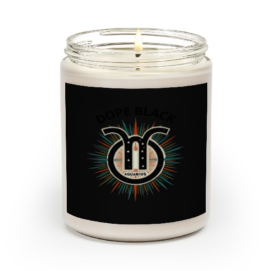 Dope black Aquarius, Zodiac Gift Scented Candles