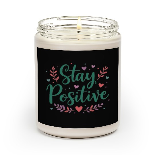 Stay Positive Handwriten Scented Candles