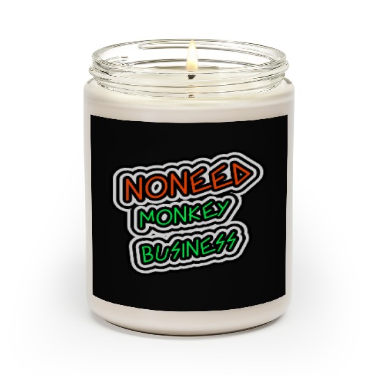 NO NEED MONKEY BUSINESS Scented Candles