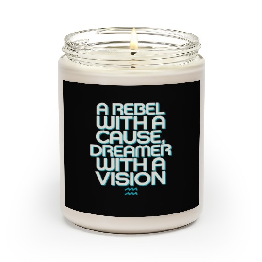 Aquarius Zodiac: Rebel With A Cause, Dreamer With Scented Candles