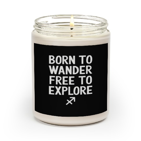 Born To Wander Free To Explore Sagittarius Zodiac Scented Candles