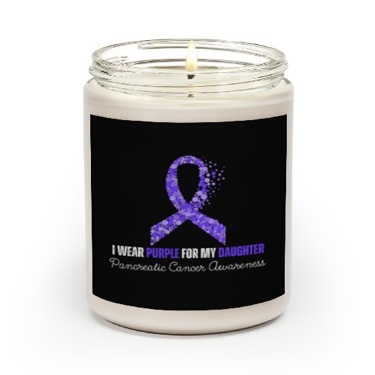 I Wear Purple For My Daughter Pancreatic Cancer Scented Candles