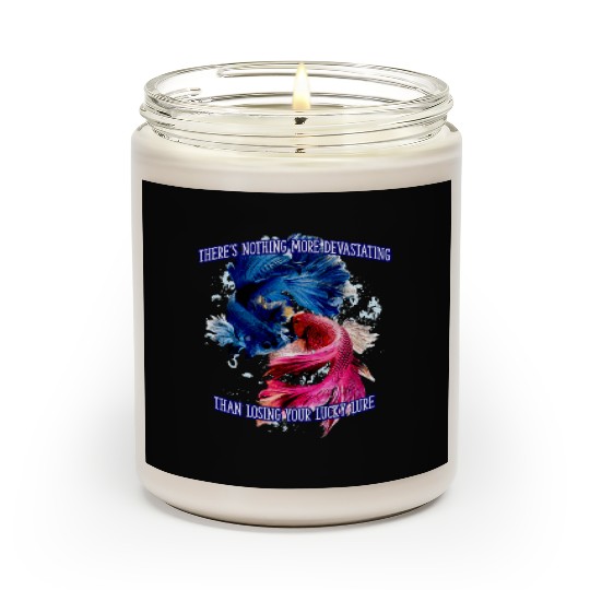 Theres Nothing More Devastating Bobber Sayings Scented Candles