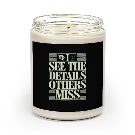 Virgo Zodiac I See The Details Others Miss Scented Candles