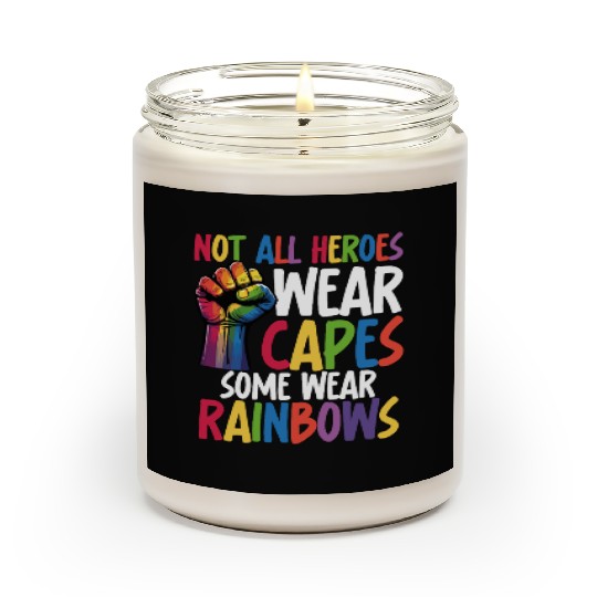 Not All Heroes Wear Capes LGBTQ+ Pride Equality Scented Candles