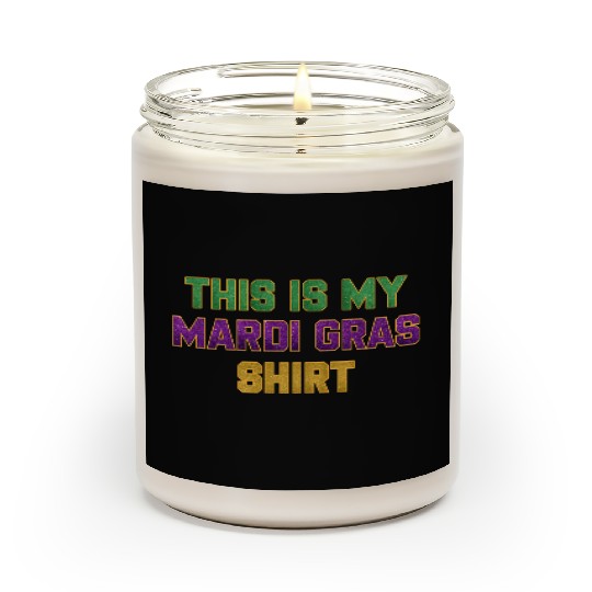 This Is My Mardi Gras Scented Candles Funny Outfit Men Women