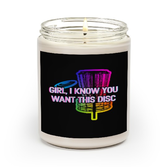 Girl I Know You Want This Disc Couples Disc Golf Scented Candles