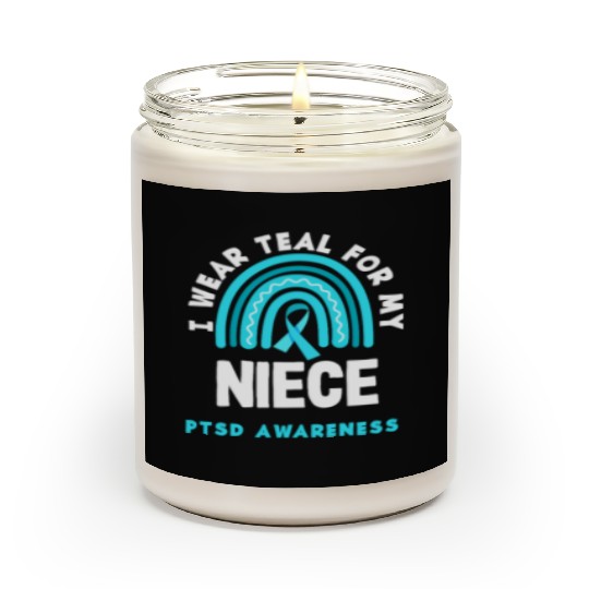 I Wear Teal for My Niece PTSD Awareness Scented Candles