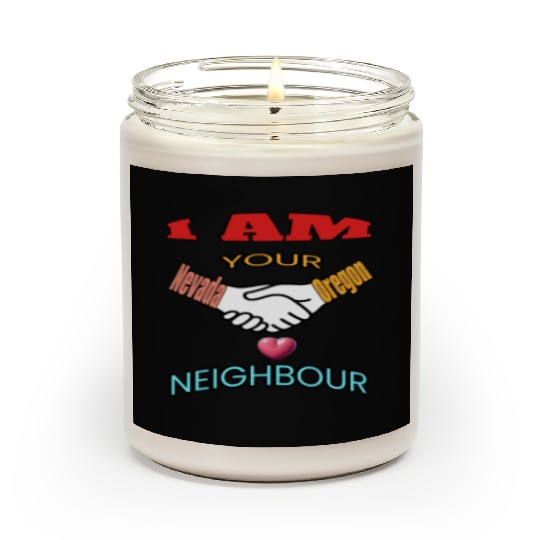 I AM YOUR NEIGHOUR NEVADA AND OREGON Scented Candles