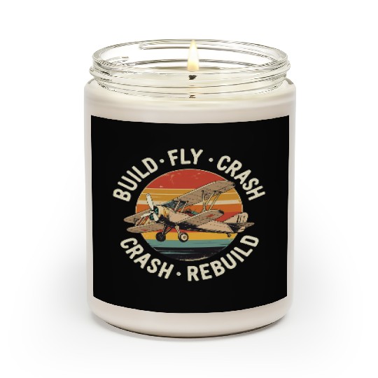 RC Plane Build Fly Crash Rebuild Pilot RC Planes Scented Candles