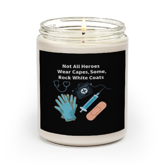 Not All Heroes Wear Capes Doctor appreciation Scented Candles