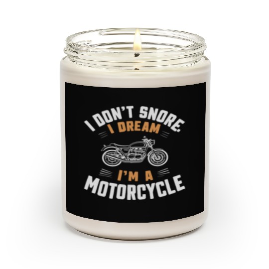 I Don't Snore I Dream I'm A Motorcycle - Ride Scented Candles