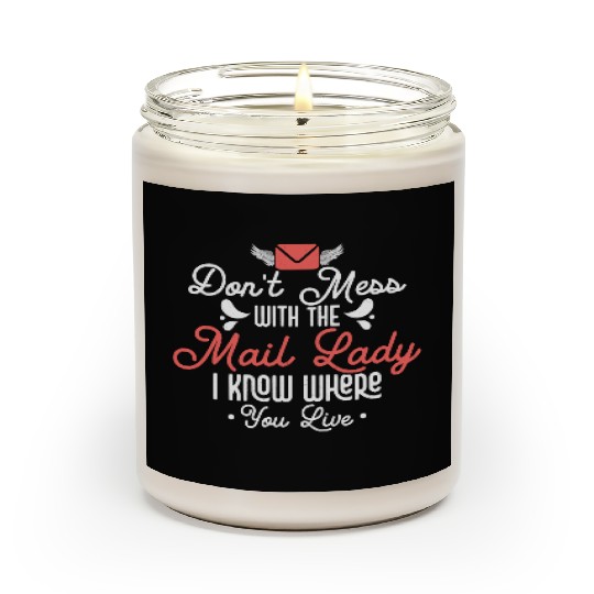Don't Mess With The Mail Lady Mail Postal Worker Scented Candles