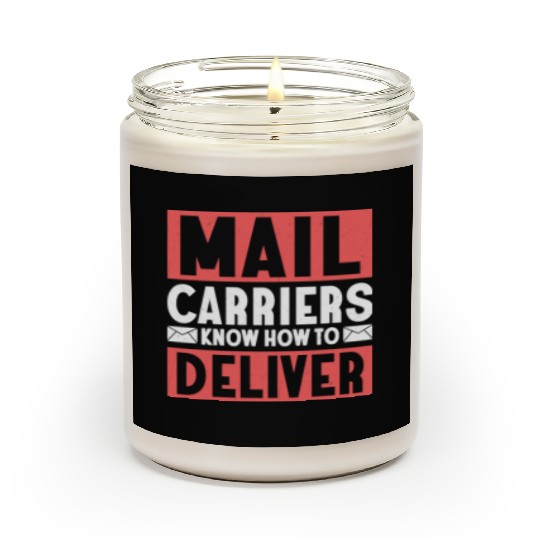 Mail Carriers Know How To Deliver Mail Postal Work Scented Candles