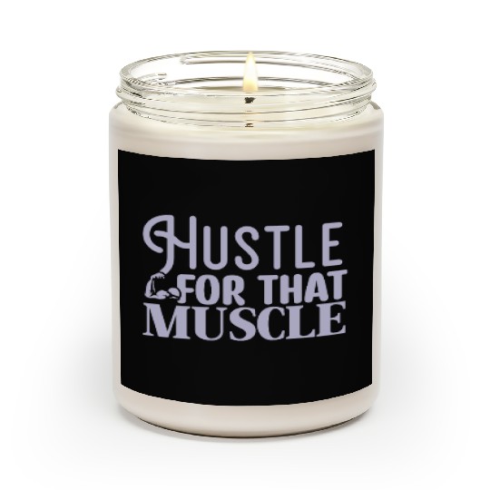 Hustle For That Muscle Motivational Gym Workout Scented Candles