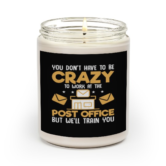 You Don't Have To Be Crazy Postal Worker Mailman Scented Candles