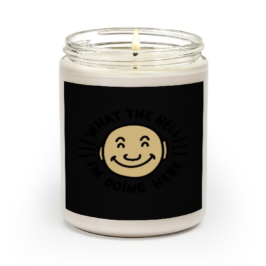 What The Hell I’m Doing Here Scented Candles