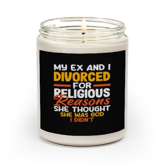 My Ex And I Divorced For Religious Reasons Divorce Scented Candles