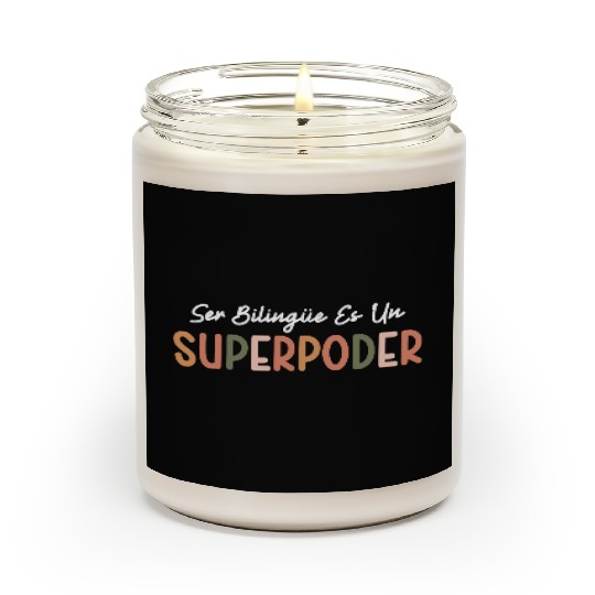 Ser Bilingue Es Un Superpoder Spanish Teacher Scented Candles