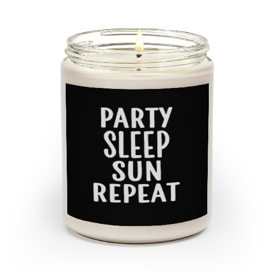Party Sleep Sun Repeat – Summer Lifestyle Scented Candles