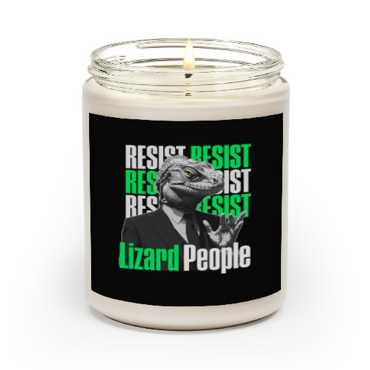 Resist Reptilians Lizard People Scented Candles
