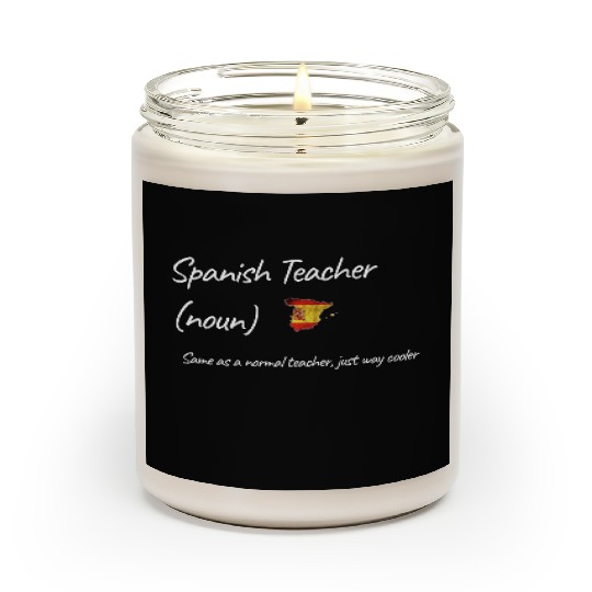 Spanish Teacher Same As Normal Teacher Cooler Scented Candles