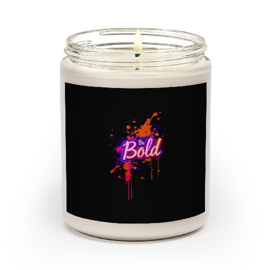 Inspirational Neon Colors Be Bold Motivational Gra Scented Candles