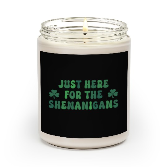 Just Here for Shenanigans Scented Candles