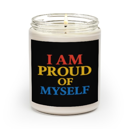 I Am Proud of Myself – Bold & Bright Self-Love T-S Scented Candles