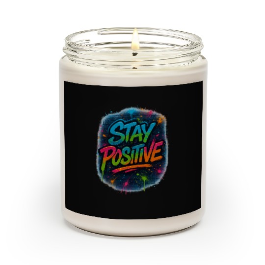 Graffiti Style Stay Positive Urban Art Scented Candles