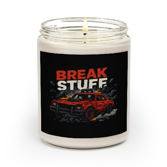 Break Stuff - Crash Racing Scented Candles Derby Car Design