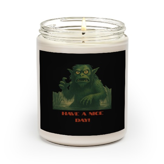 Have a Nice Day – Funny Monster Swamp Art Scented Candles