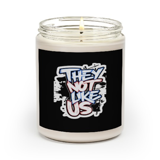 They Not Like Us Scented Candles