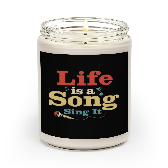 Life Is A Song Sing It Singing Singer Scented Candles