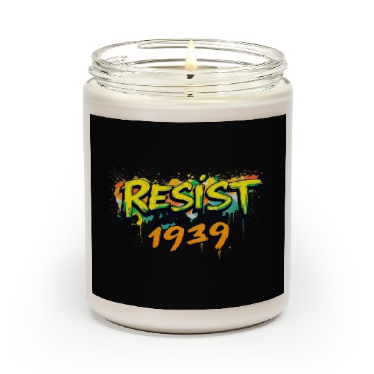 RESIST like it's 1939 (graffiti) Scented Candles