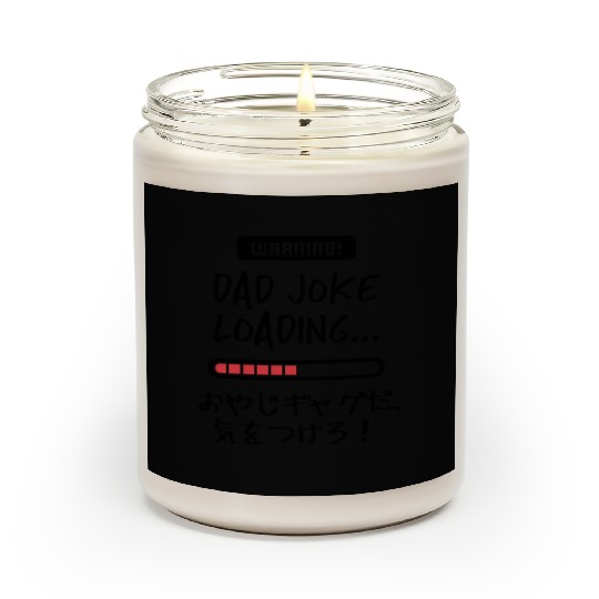 Dad Joke Loading Warning Scented Candles