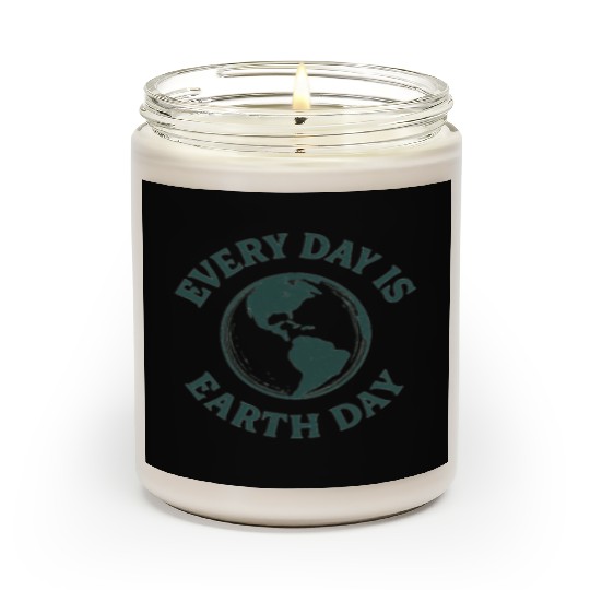 Nature lovers every day is earth day Scented Candles