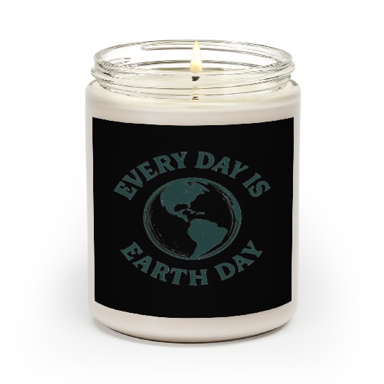 Nature lovers every day is earth day Scented Candles