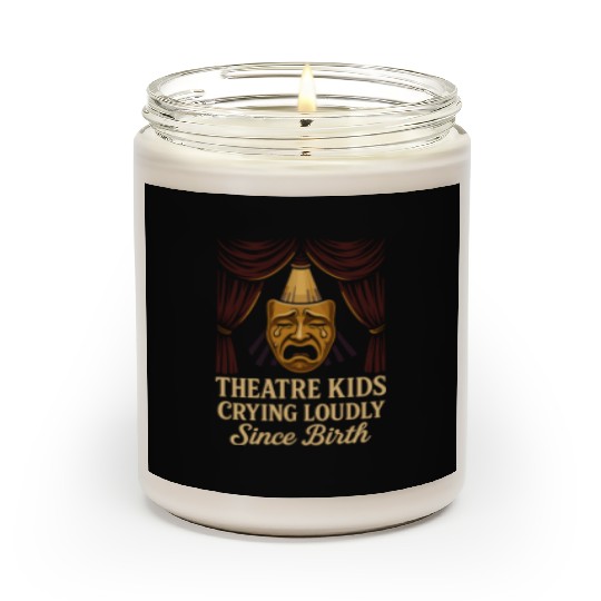 Theater Kid Drama Club Musical Theater Nerd Stage Scented Candles