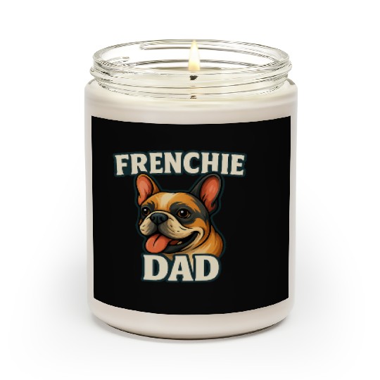 French Bulldog with FRENCHIE DADText for dog lover Scented Candles