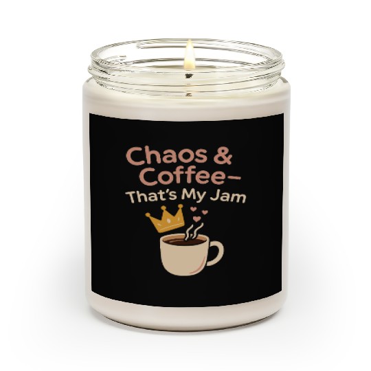 Single Mom Life Chaos Coordinator Wine Coffee Scented Candles