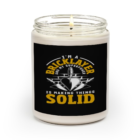 Bricklayer Superpower Making Things Solid Scented Candles
